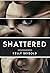 Shattered (The Healing Series #1)