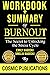 Workbook and Summary: Burnout: The Secret to Unlocking the Stress Cycle by Emily Nagoski and Amelia Nagoski