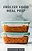 FREEZER FOOD MEAL PREP : St...