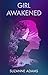Girl Awakened