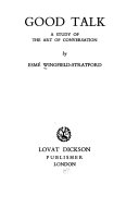 Good Talk: A Study of the Art of Conversation