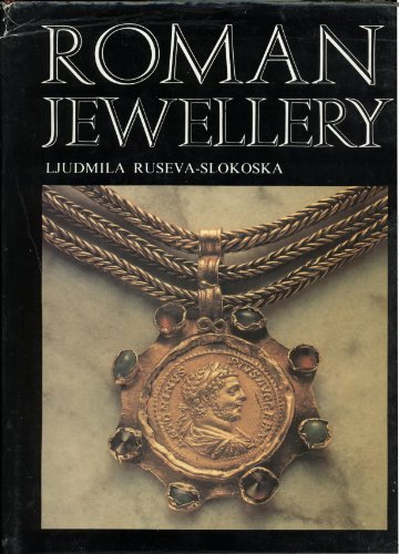 Roman jewellery: A collection of the National Archaeological Museum, Sofia (Hardcover)