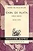 Cara de plata: comedia bárbara