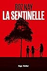 La Sentinelle by Rosalind Nay