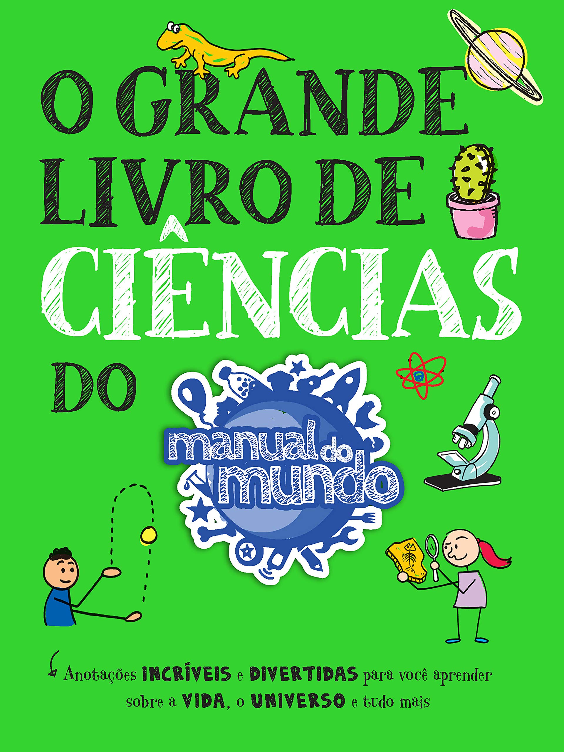 O Grande Livro de Ciências do Manual do Mundo: Anotações incríveis e divertidas para você aprender sobre a vida, o universo e tudo mais (Grandes Livros do Manual do Mundo) (Portuguese Edition)