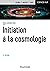 Initiation à la Cosmologie - 5e édition