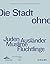 Die Stadt Ohne: Juden Auslä...