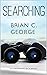Searching by Brian George