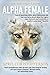 Alpha Female: Book One in the Annie Peacock's Yellowstone series