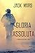 Gloria Assoluta: Le Origini di Luke Stone—Libro #4 (un Action Thriller) (Italian Edition)
