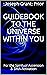 Guidebook to the Universe Within YOU by Joseph-Grant Prior