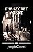 The Secret Agent - Joseph Conrad: Annotated