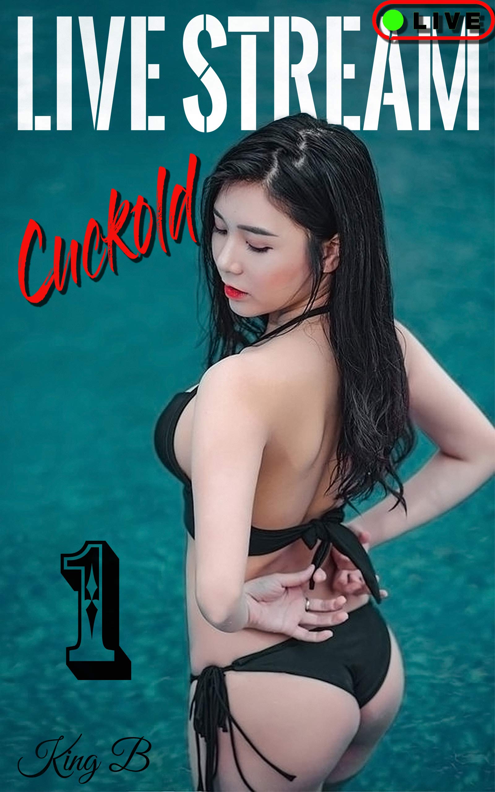 Live Stream Cuckold - Part 1 (Kindle Edition)