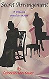 Secret Arrangement: A Pride and Prejudice Variation Secret Arrangement: A Pride and Prejudice Variation