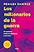 Los millonarios de la guerra: El expediente inédito de García Luna y sus socios (Spanish Edition)