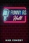 funny as hell by mad comedy
