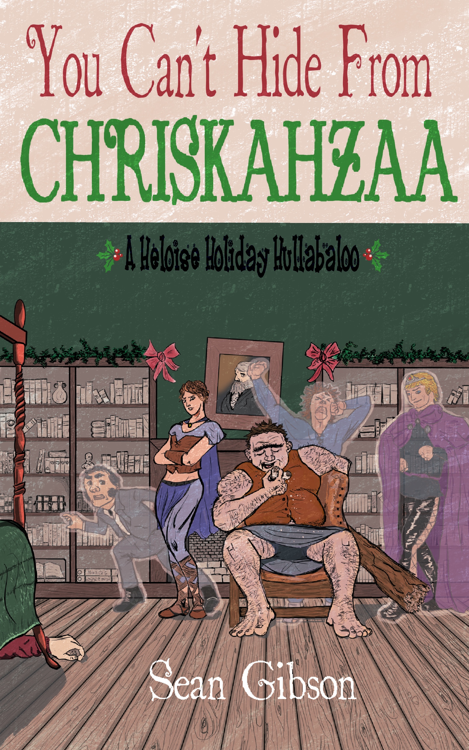 You Can't Hide from Chriskahzaa (Heloise the Bard, #0.5)