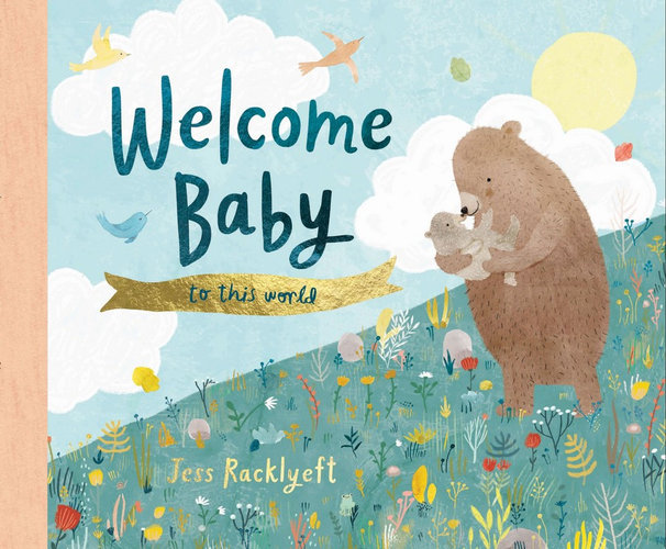 Welcome, Baby, to this World! (Hardcover)