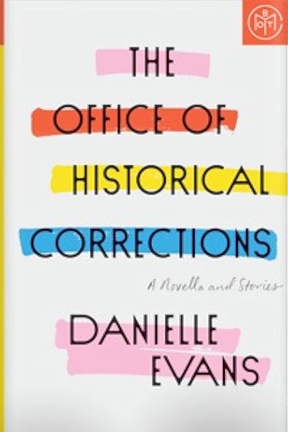 The Office of Historical Corrections: A Novella and Stories