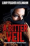 A Bitter Veil: An...
