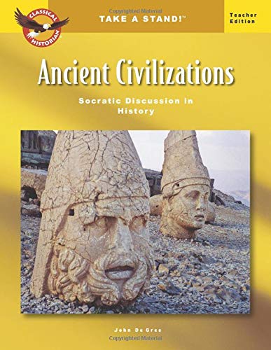 Take a Stand! Ancient Civilizations Socratic Discussion in History Teacher Edition (Paperback)