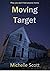 Moving Target: A romantic thriller