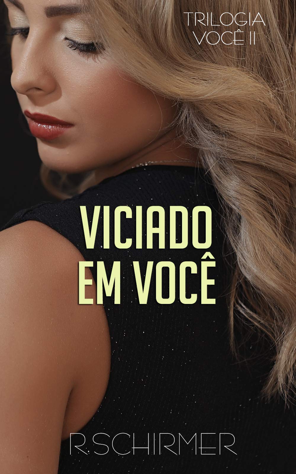 Viciado em Você (Trilogia Você Livro 2) (Portuguese Edition)