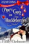 Pine Cones and Huckleberries by Emily Dashmore Pine Cones and Huckleberries by Emily Dashmore