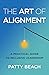 The Art of Alignment: A Pra...