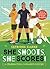 She Shoots, She Scores!: A ...