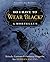 Do I Have to Wear Black?: Rituals, Customs & Funerary Etiquette for Modern Pagans