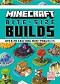 Minecraft: Bite Size-Builds (Over 20 Exciting Mini-Projects)