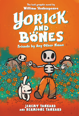 Yorick and Bones: Friends by Any Other Name: The Second Graphic Novel About a Skeleton and His Dog Navigating Friendship for Kids (Ages 8-12)