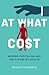 At What Cost: Modern Capitalism and the Future of Health
