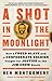 A Shot in the Moonlight: How a Freed Slave and a Confederate Soldier Fought for Justice in the Jim Crow South