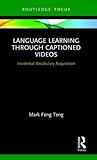 Language Learning Through Captioned Videos