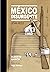 México insurgente (Ilustrados) (Spanish Edition)