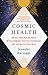 Cosmic Health: Unlock Your ...