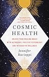 Cosmic Health by Jennifer Racioppi