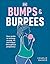 Bumps and Burpees: Your Gui...