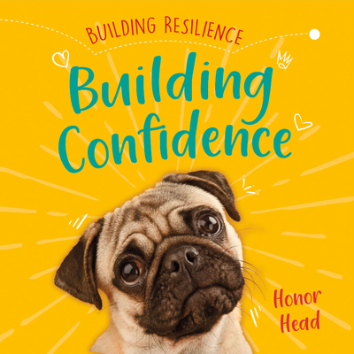 Building Confidence (Building Resilience)