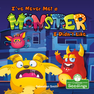 I've Never Met a Monster I Didn't Like (I Read-N-Rhyme)