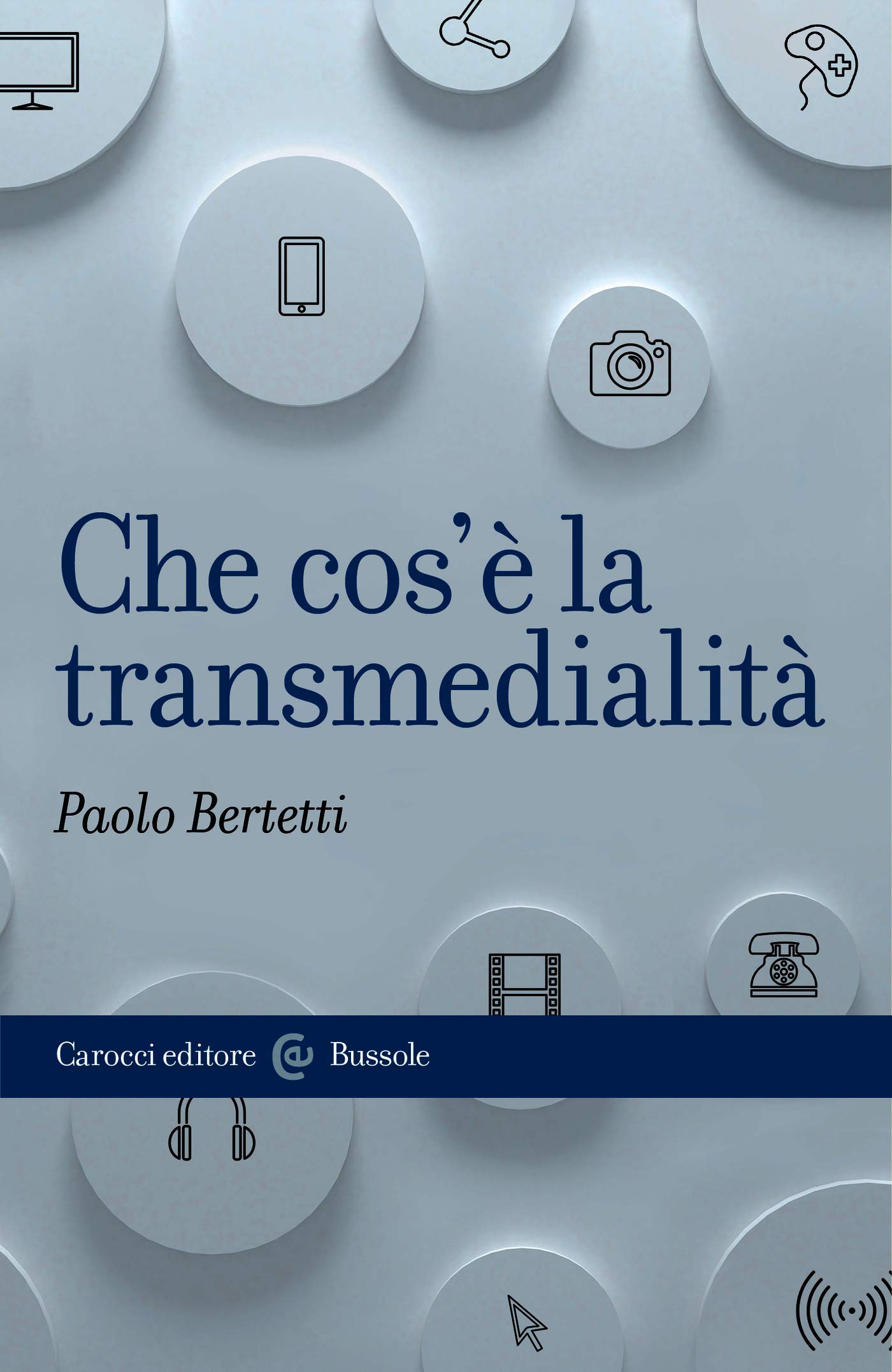 Che cos’è la transmedialità (Le bussole Vol. 617) (Italian Edition)