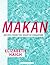 Makan: Recipes from the Heart of Singapore