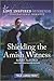 Shielding the Amish Witness (Love Inspired Suspense)