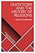 Gnosticism and the History of Religions by David G. Robertson