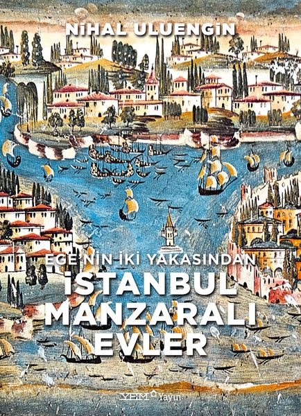 Ege’nin İki Yakasından İstanbul Manzaralı Evler (Paperback)