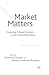 Market Matters: Exploring C...