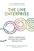 The Live Enterprise: Create a Continuously Evolving and Learning Organization