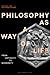 Philosophy as a Way of Life: History, Dimensions, Directions (Re-inventing Philosophy as a Way of Life)